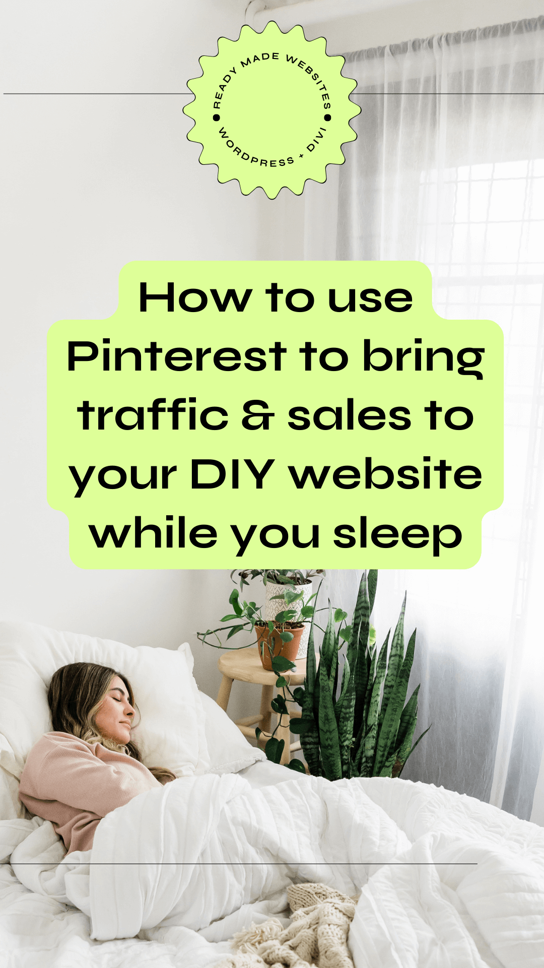 How to use Pinterest to bring traffic & sales to your DIY website while you sleep